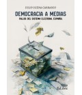DEMOCRACIA A MEDIAS: FALLOS DEL SISTEMA ELECTORAL ESPANOL