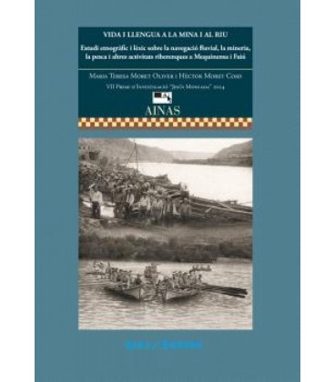 VIDA I LLENGUA A LA MINA I AL RIU. ESTUDI ETNOGRAFIC I LEXIC SOBRE LA
