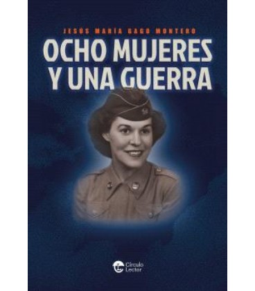 OCHO MUJERES Y UNA GUERRA