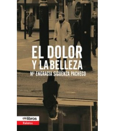 EL DOLOR Y LA BELLEZA