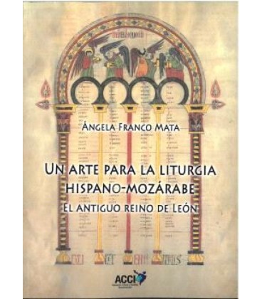 UN ARTE PARA LA LITURGIA HISPANO-MOZARABE