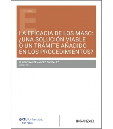 LA EFICACIA DE LOS MASC: ¿UNA SOLUCION VIABLE O UN TRAMITE ANADIDO EN