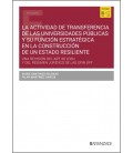 LA ACTIVIDAD DE TRANSFERENCIA DE LAS UNIVERSIDADES PUBLICAS Y SU FUNCI