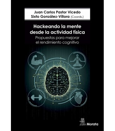 HACKEANDO LA MENTE DESDE LA ACTIVIDAD FISICA. PROPUESTAS PARA MEJORAR