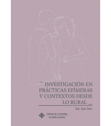 INVESTIGACION EN PRACTICAS EFIMERAS Y CONTEXTOS DESDE LO RURAL