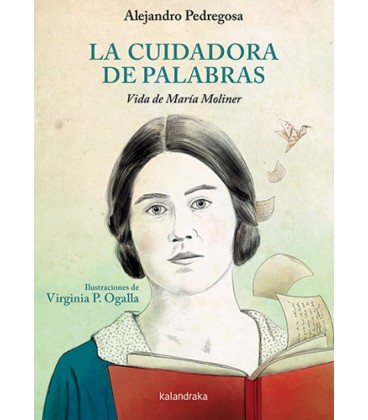 LA CUIDADORA DE PALABRAS. VIDA DE MARIA MOLINER
