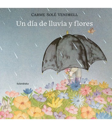 UN DIA DE LLUVIA Y FLORES