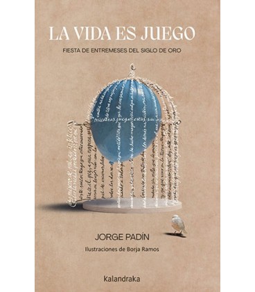 LA VIDA ES JUEGO. FIESTA DE ENTREMESES DEL SIGLO DE ORO