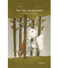 NO HAY ESCAPATORIA Y OTROS CUENTOS MARAVILLOSOS