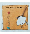 ¿TODAVIA NADA