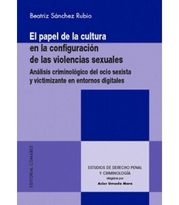 EL PAPEL DE LA CULTURA EN LA CONFIGURACION DE LAS VIOLENCIAS SEXUALES