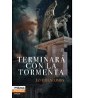 TERMINARA CON LA TORMENTA