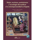 MUJER, ESCRITURA, SENTIMIENTOS Y TECNOLOGIA DEL MEDIEVO A LA CONTEMPOR