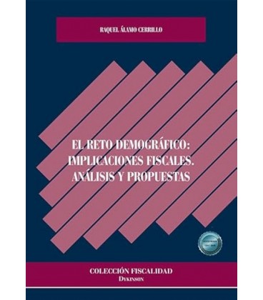 EL RETO DEMOGRAFICO: IMPLICACIONES FISCALES. ANALISIS Y PROPUESTAS