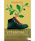 VITAMINA N - GUIA ESENCIAL PARA UNA VIDA RICA EN NATURALEZA