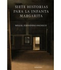 SIETE HISTORIAS PARA LA INFANTA MARGARITA