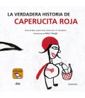 LA VERDADERA HISTORIA DE CAPERUCITA ROJA (BATA)