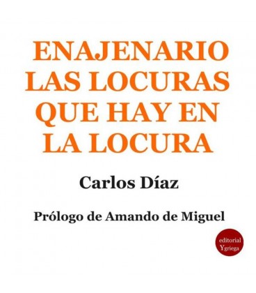 ENAJENARIO LAS LOCURAS QUE HAY EN LA LOCURA