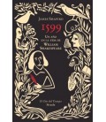 1599. UN ANO EN LA VIDA DE WILLIAM SHAKESPEARE