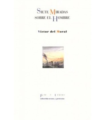SIETE MIRADAS SOBRE EL HOMBRE