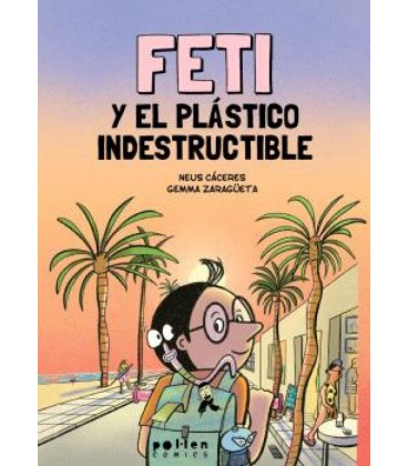 FETI Y EL PLASTICO INDESTRUCTIBLE