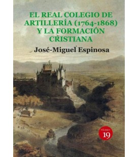 EL REAL COLEGIO DE ARTILLERIA 1764-1868 Y LA FORMACION CRISTIANA