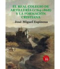 EL REAL COLEGIO DE ARTILLERIA 1764-1868 Y LA FORMACION CRISTIANA