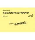 NUNCA CRUCES ESE UMBRAL
