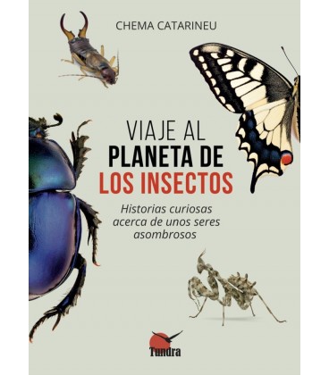 VIAJE AL PLANETA DE LOS INSECTOS