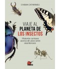 VIAJE AL PLANETA DE LOS INSECTOS