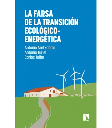 LA FARSA DE LA TRANSICION ECOLOGICO-ENERGETICA