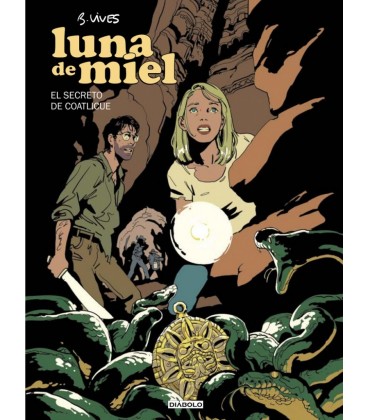 LUNA DE MIEL EL SECRETO DE COATLICUE (LIBRO 02 DE 03)
