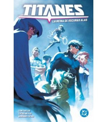 DC PREMIERE. AMANECER DE DC. TITANES 03:LA REINA DE OSCURAS ALAS