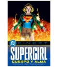 DC FINEST. SUPERGIRL. CUERPO Y ALMA