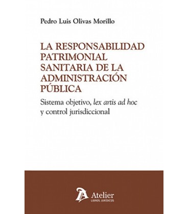 LA RESPONSABILIDAD PATRIMONIAL SANITARIA DE LA ADMINISTRACION PUBLICA