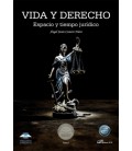 VIDA Y DERECHO. TIEMPO Y ESPACIO JURIDICO