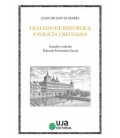 TRATADO DE REPUBLICA Y POLICIA CRISTIANA PARA REYES Y PRINCIPES Y PARA