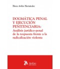 DOGMATICA PENAL Y EJECUCION PENITENCIARIA: ANALISIS JURIDICO-PENAL DE