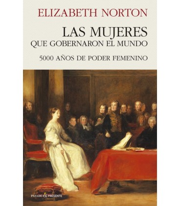 LAS MUJERES QUE GOBERNARON EL MUNDO