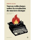 NUEVAS REFLEXIONES SOBRE LA REVOLUCION DE NUESTRO TIEMPO