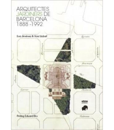 ARQUITECTES JARDINERS DE BARCELONA 1888-1992