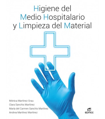 HIGIENE DEL MEDIO HOSPITALARIO Y LIMPIEZA DE MATERIAL ED 2021 CFGM