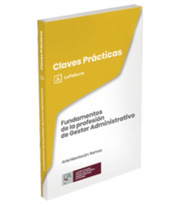 CLAVES PRACTICAS FUNDAMENTOS DE LA PROFESION DE GESTOR ADMINISTRATIVO