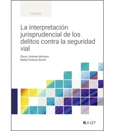 LA INTERPRETACION JURISPRUDENCIAL DE LOS DELITOS CONTRA LA SEGURIDAD V