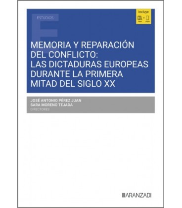 MEMORIA Y REPARACION DEL CONFLICTO: LAS DICTADURAS EUROPEAS DURANTE LA