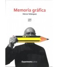 MEMORIA GRAFICA 1969 2017. HECTOR VELAZQUEZ