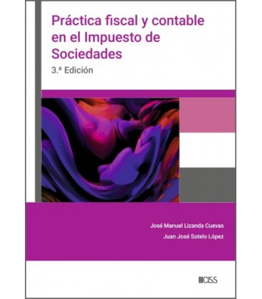 PRACTICA FISCAL Y CONTABLE EN EL IMPUESTO SOBRE SOCIEDADES (3.ª EDICIO