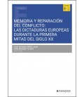 MEMORIA Y REPARACION DEL CONFLICTO: LAS DICTADURAS EUROPEAS DURANTE LA