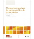 75 ASPECTOS ESENCIALES DEL REGIMEN JURIDICO DEL SECTOR PUBLICO