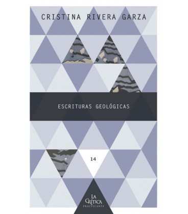 ESCRITURAS GEOLOGICAS CRISTINA RIVERA GARZA.